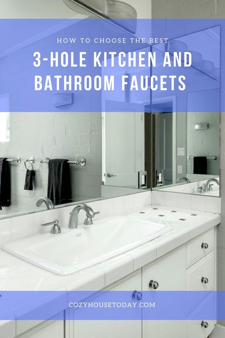 Best 3-Hole Kitchen and Bathroom Faucets 2018