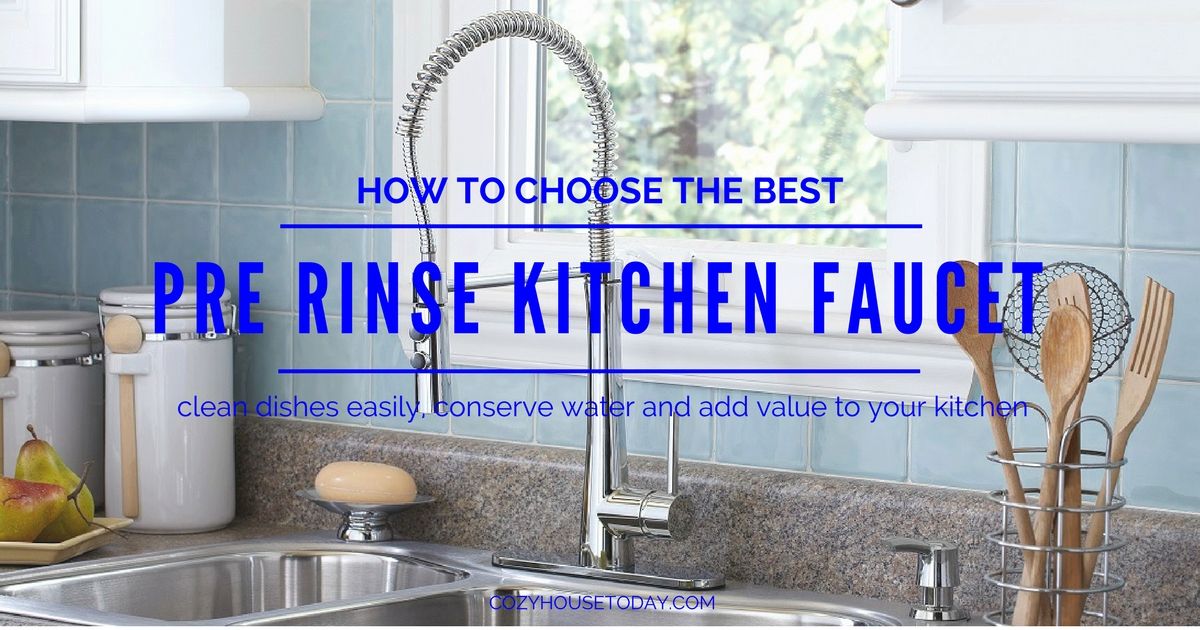 Best Pre Rinse Kitchen Faucets Top 7 Reviews April 2020