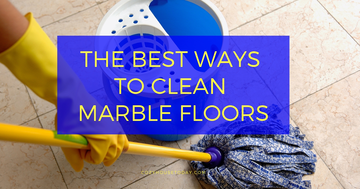 Best Ways to Clean Marble Floors: [2020
