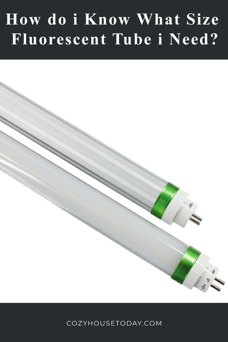 How do i Know What Size Fluorescent Tube i Need 1