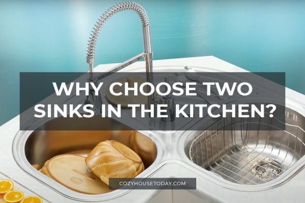 Why Choose Two Sinks in the Kitchen