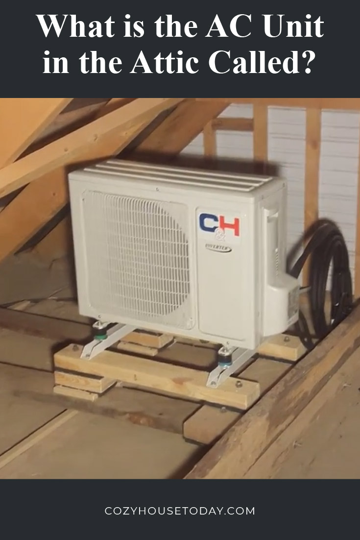 What is the ac unit in the attic called